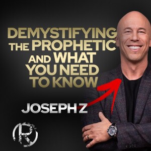 Joseph Z: Demystifying the Prophetic & What You Need to Know • The Todd Coconato Show