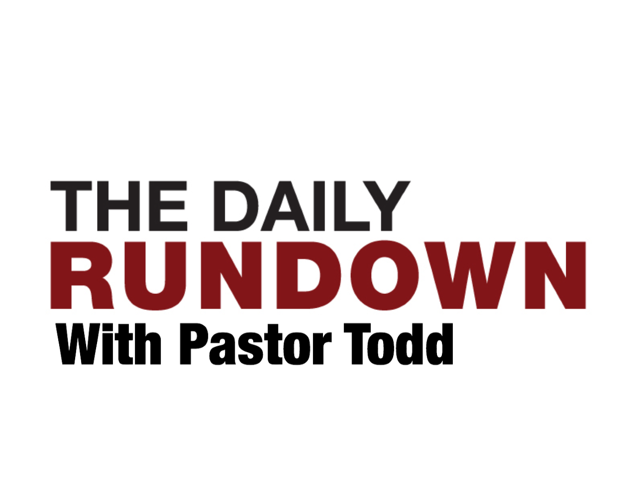 Remnant News: Daily Rundown with Pastor Todd 7/31/2020