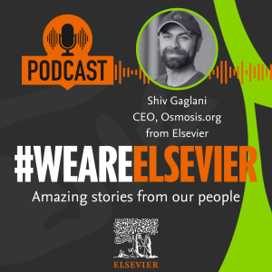 Shiv Gaglani’s story | #WEAREELSEVIER
