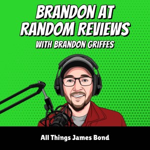 [BONUS] 007 - All Things James Bond