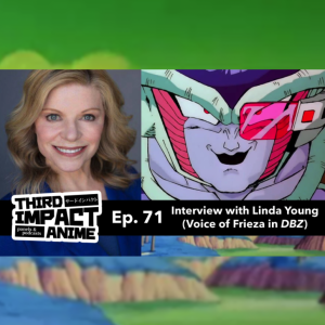 #71 - Interview with Linda Young (Voice of Frieza in Dragon Ball Z)