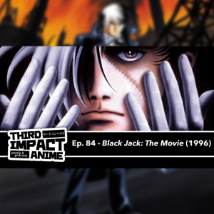 #85 - Black Jack: The Movie (1996) feat. Basil from the OSMCast