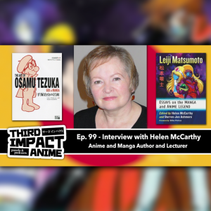 #99 - Interview with Anime Scholar Helen McCarthy!