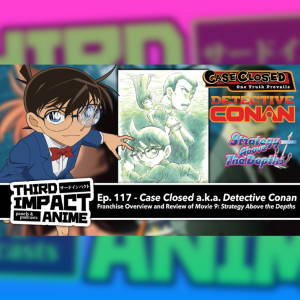 #117 - Detective Conan! Franchise Intro & Review of Movie 9: Strategy Above the Depths