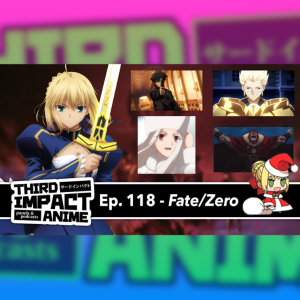 #118 - Fate/Zero