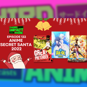 #133 - Anime Secret Santa 2022 (KEIJO!!!!!!!!, Great Pretender, Space Dandy, and more!)