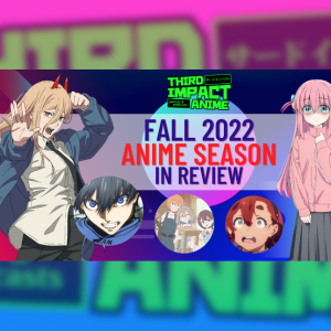 #134 - Fall 2022 Anime Season Review!