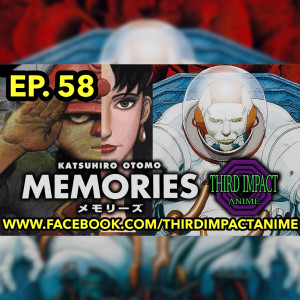 #58 - Katsuhiro Otomo's MEMORIES (1995) Review