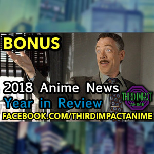 BONUS EPISODE - 2018 Anime News Year in Review