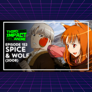 #152 - Spice and Wolf (2008)