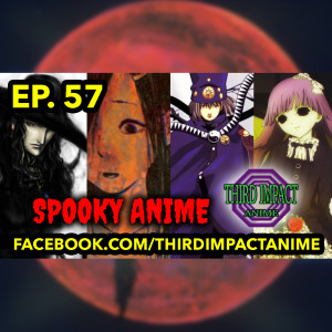 #57 - SPOOKY Anime SPECIAL and Fall 2018 First Impressions