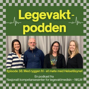 #38: Med ryggen fri - et møte med Helsetilsynet