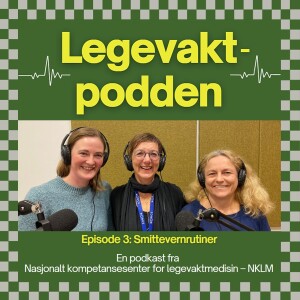 #3: Smittevernrutiner, bra eller til bry?