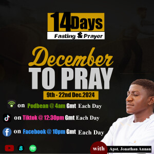 DAY 7 OF DECEMBER TO PRAY (SUNDAY PROPHETIC)15-12-24 with Apostle Jonathan Annan