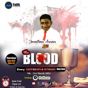 THE BLOOD EP1 by Apostle Jonathan Annan
