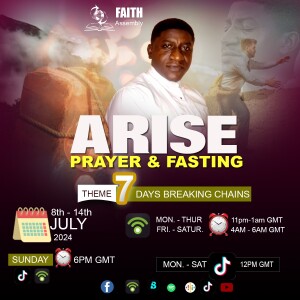 ARISE FASTING AND PRAYER ( DAY 3) with Apostle Jonathan Annan