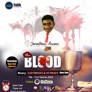 COVENANT OF SACRIFICE the Spirit the Blood with Apostle Jonathan Annan