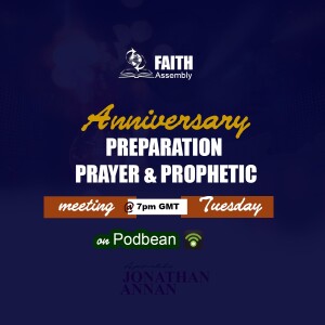 ANNIVERSARY PROPHETIC PREPARATION MEETING 1