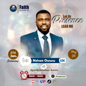 Let your presence lead me with Pastor Nelson Owusu