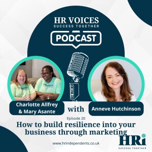 Episode 20: How to build resilience into your business through marketing with Anneve Hutchinson