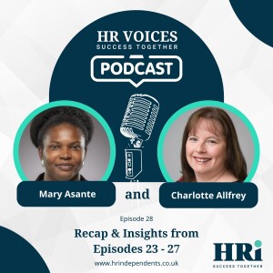 Episode 28: HR Voices Recap: Key Insights and Takeaways from Episodes 23-27