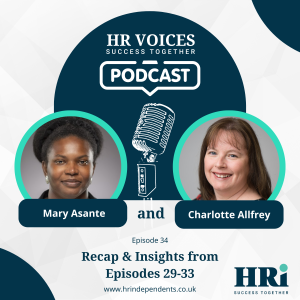 Episode 34: A Roundup of HR Insights and Key Learnings from Episodes 29-33