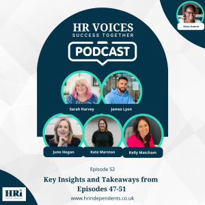 Episode 52: Conversations That Move HR Forward: Highlights from Episodes 47–51