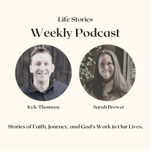 Life Stories | Kyle Thomsen & Sarah Brewer