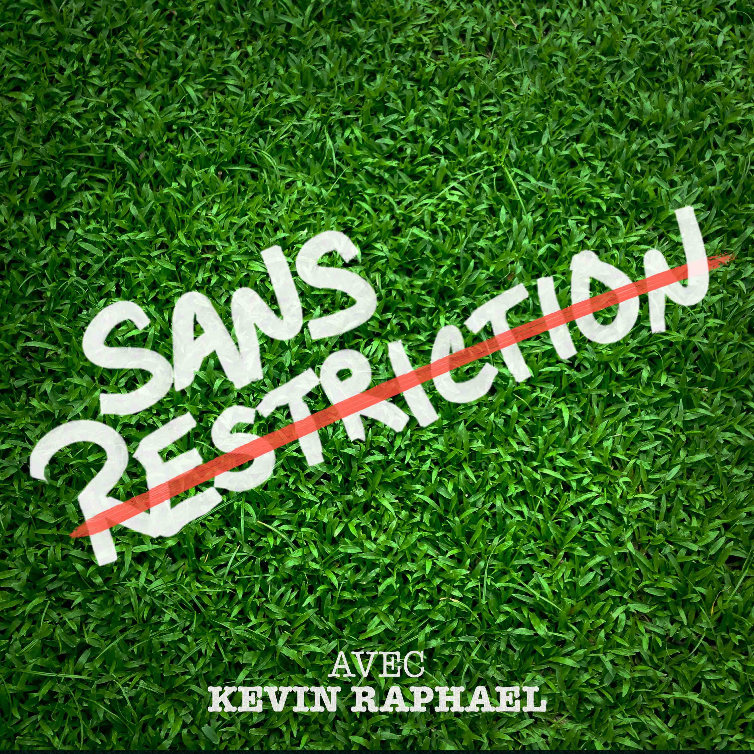 Sans restriction