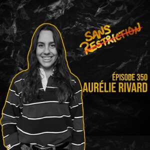 350. Aurélie Rivard - G.O.A.T.