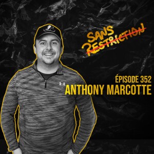 352. Anthony Marcotte - Journaliste sportif et descripteur