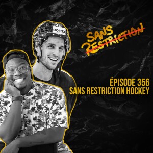 356. Sans Restriction Hockey - Inside sur Demidov, retour sur le CH et Hot takes NHL