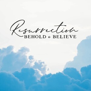 The Transformational Power of the Resurrection