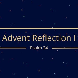 Advent Reflection II