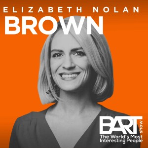 Elizabeth Nolan Brown: The Rise and Fall of Reasonable People