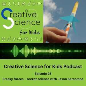 Freaky forces – rocket science with Jason Sercombe