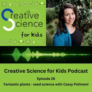 Fantastic plants – seed science with Cassy Polimeni