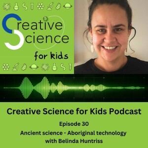 Ancient science – Aboriginal technology with Belinda Huntriss