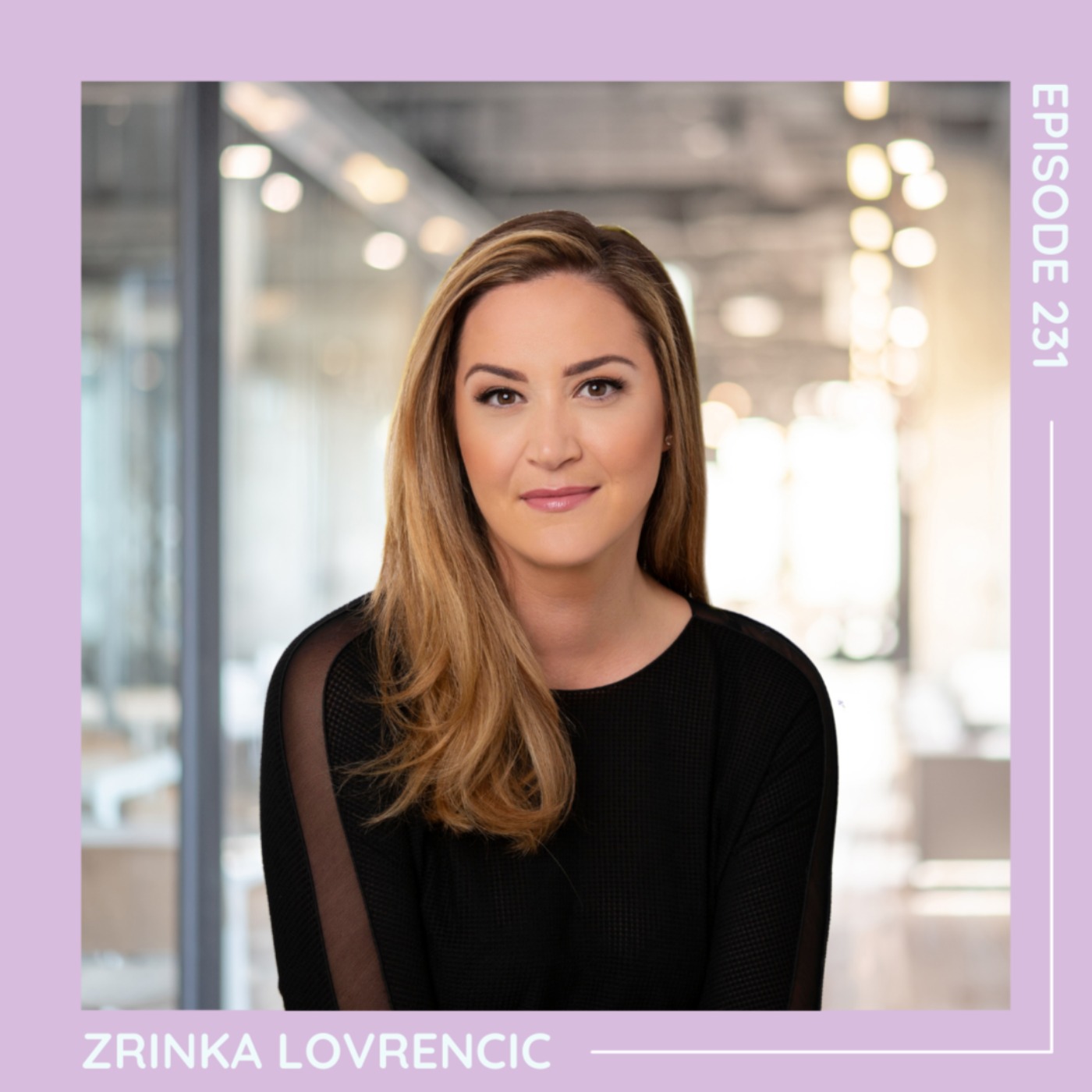 231 Zrinka Lovrencic: Best Workplaces - podcast episode cover