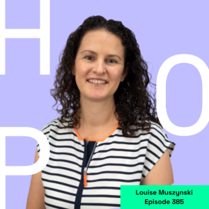 385 Louise Muszynski: Digital Solutions with a Purpose