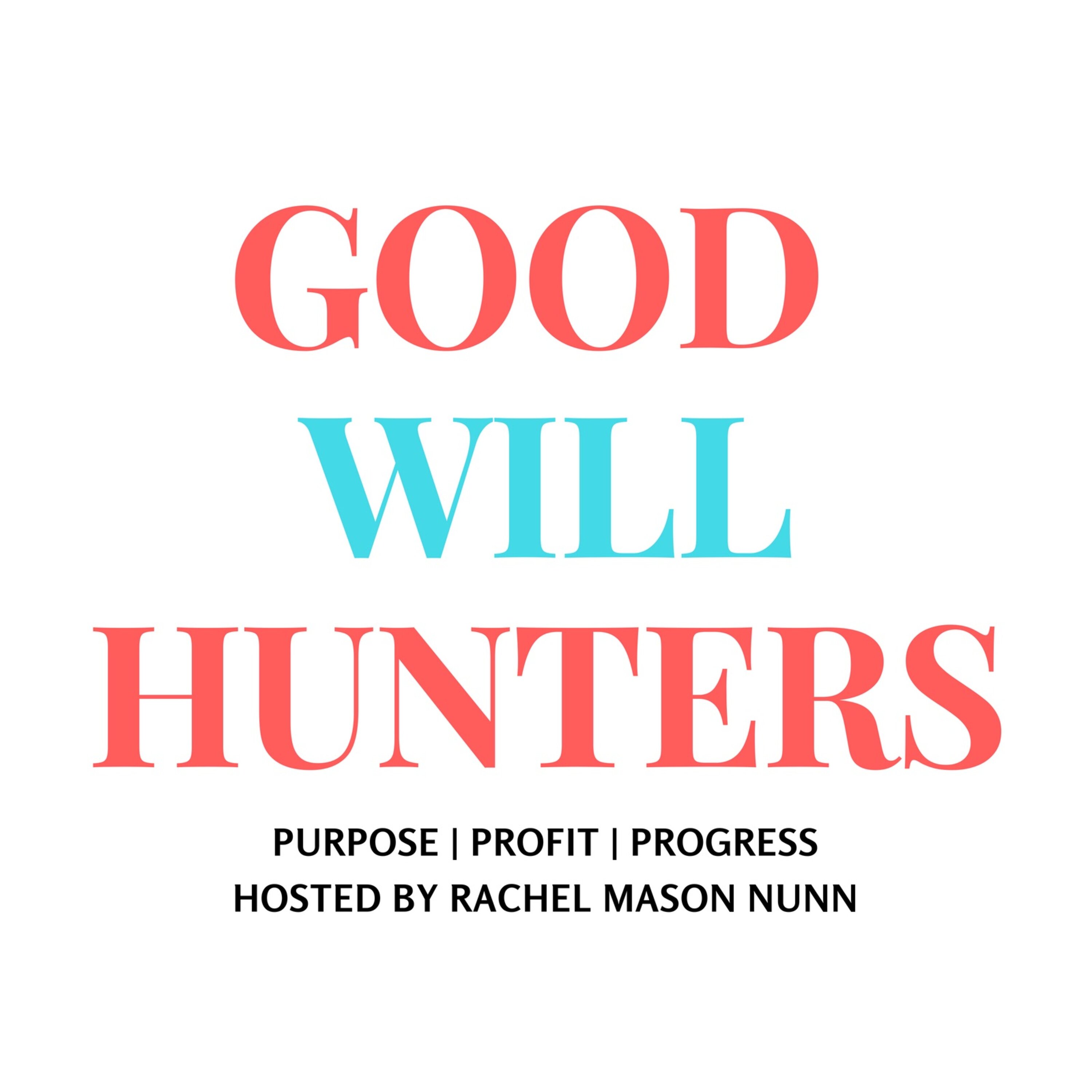 104 Good Will Hunters (COLLABORATION) - podcast episode cover