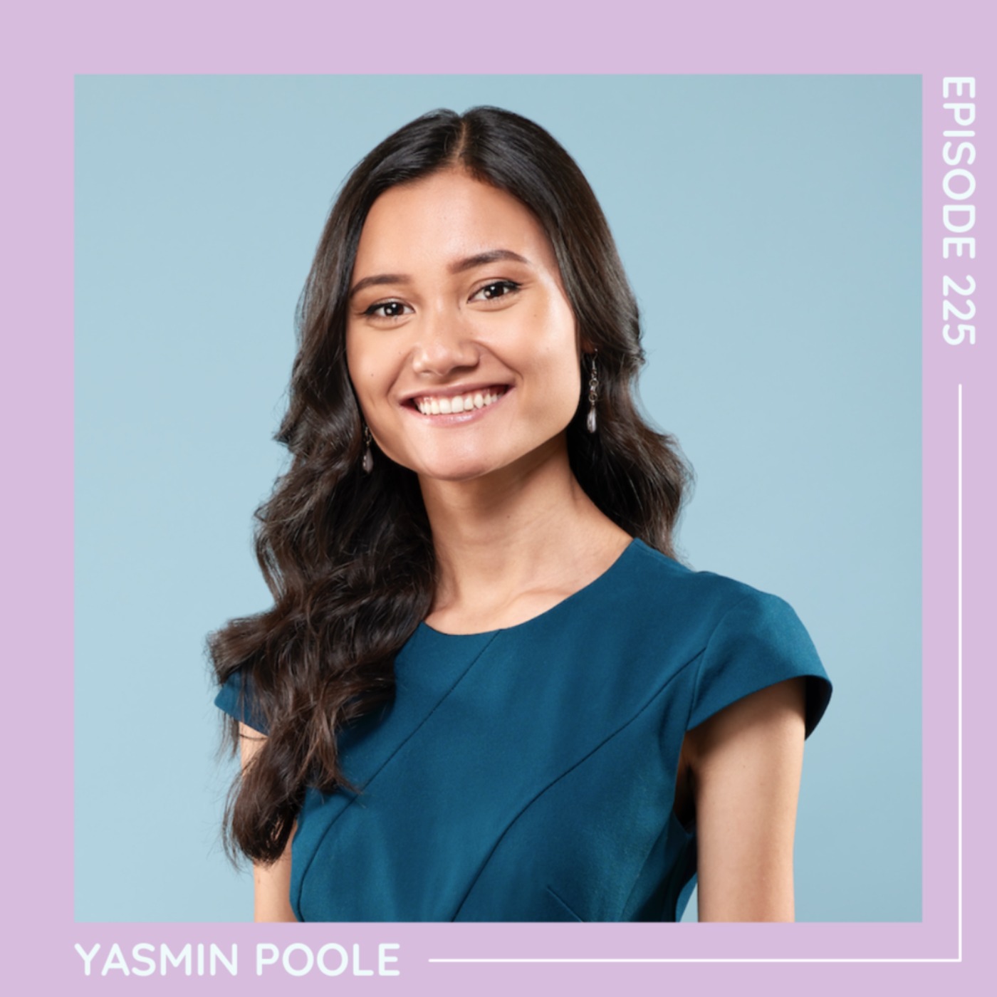 225 Yasmin Poole: Youth Advocacy - podcast episode cover