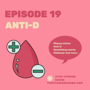 Episode 19: Anti-D