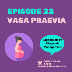 Episode 22 - Vasa Praevia