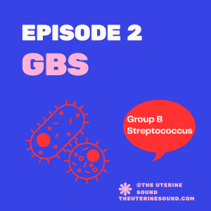 Episode 2: Group B Strep