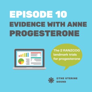 Episode 10: Evidence with Anne - Progesterone