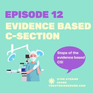 Episode 12: The Evidence-Based Caesarean Section