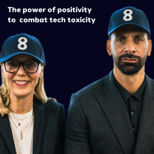 The power of positivity to combat tech toxicity with Rio Ferdinand
