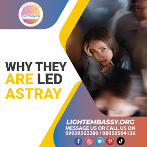 Why They Are Led Astray