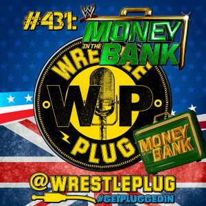 Wrestle Plug 431: WWE Money in the Bank 2020